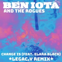 Change Is (feat. Ben Iota & Elara Black) [legac.y remix] - Single - Legac.y
