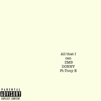 All that i can (feat. Tony E) - Single - ZMB Donny