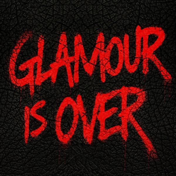 Glamour Is Over - Single