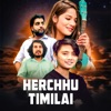 Herchhu Timilai - Single