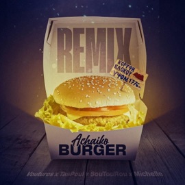 Achaiko Burger (feat. TasPoul, SouTouRou & Michelle) [Remix] Vouturos