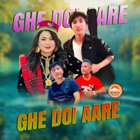 Ghe Doi Aare (feat. Jitu Lopchan) - Single - Selo Sangalo & Dev Waiba