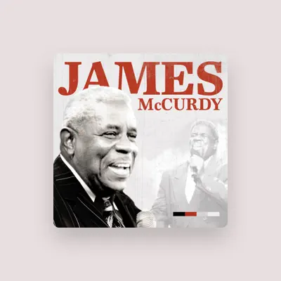 Listen to James McCurdy, watch music videos, read bio, see tour dates & more!