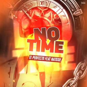 No Time (feat. Natoxie)