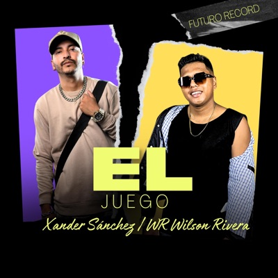 El Juego (feat. WR Wilson Rivera & Futuro Record) - Single