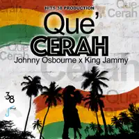 Que Cerah — Johnny Osbourne & King Jammy