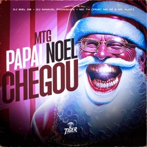 MTG Papai Noel Chegou (feat. MC TH, Mc Rf & Mc Aleff)