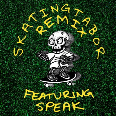 SKATINGTABOR (feat. SPEAK) [REMIX] - Single