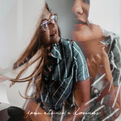 your absence, a closeness