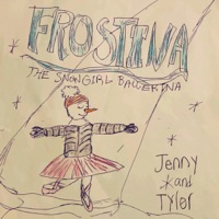 Frostina The Snowgirl Ballerina - Single - Jenny & Tyler