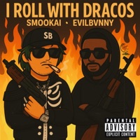 I ROLL WITH DRACOS! (feat. SmooKai) - Single - EvilBvnny