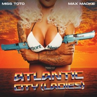 ATLANTIC CITY (LADIES) - Single - Max Mackie & Miss Toto