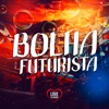 Bolha Futurista - EP