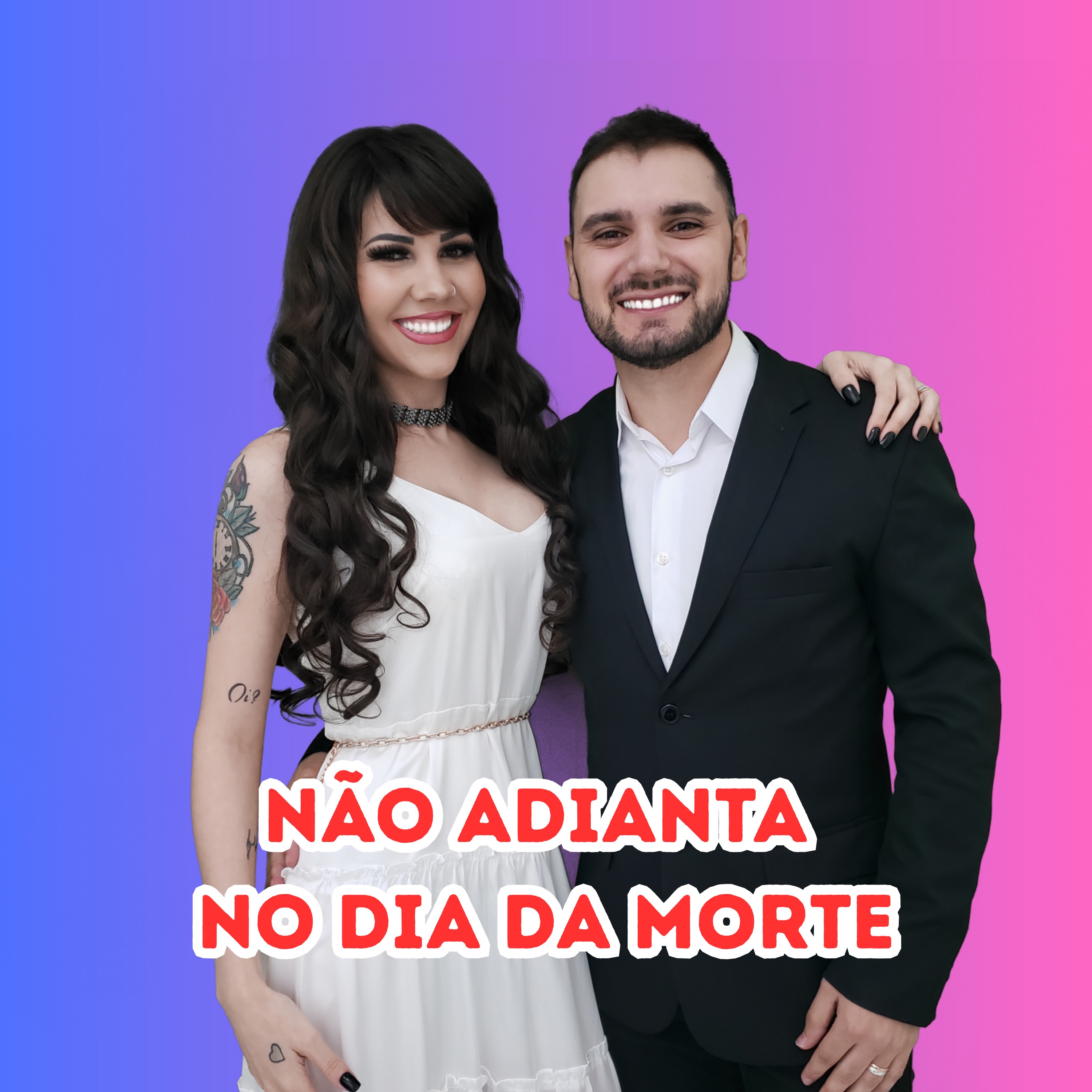 Não Adianta no Dia da Morte - Single