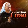 Irmã Kelly Patrícia - Sou Tua Casa