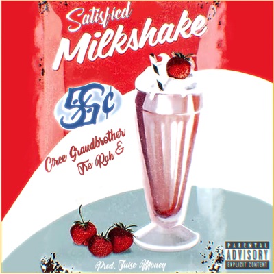Satisfied Milkshake (feat. Tre Rah) - Single