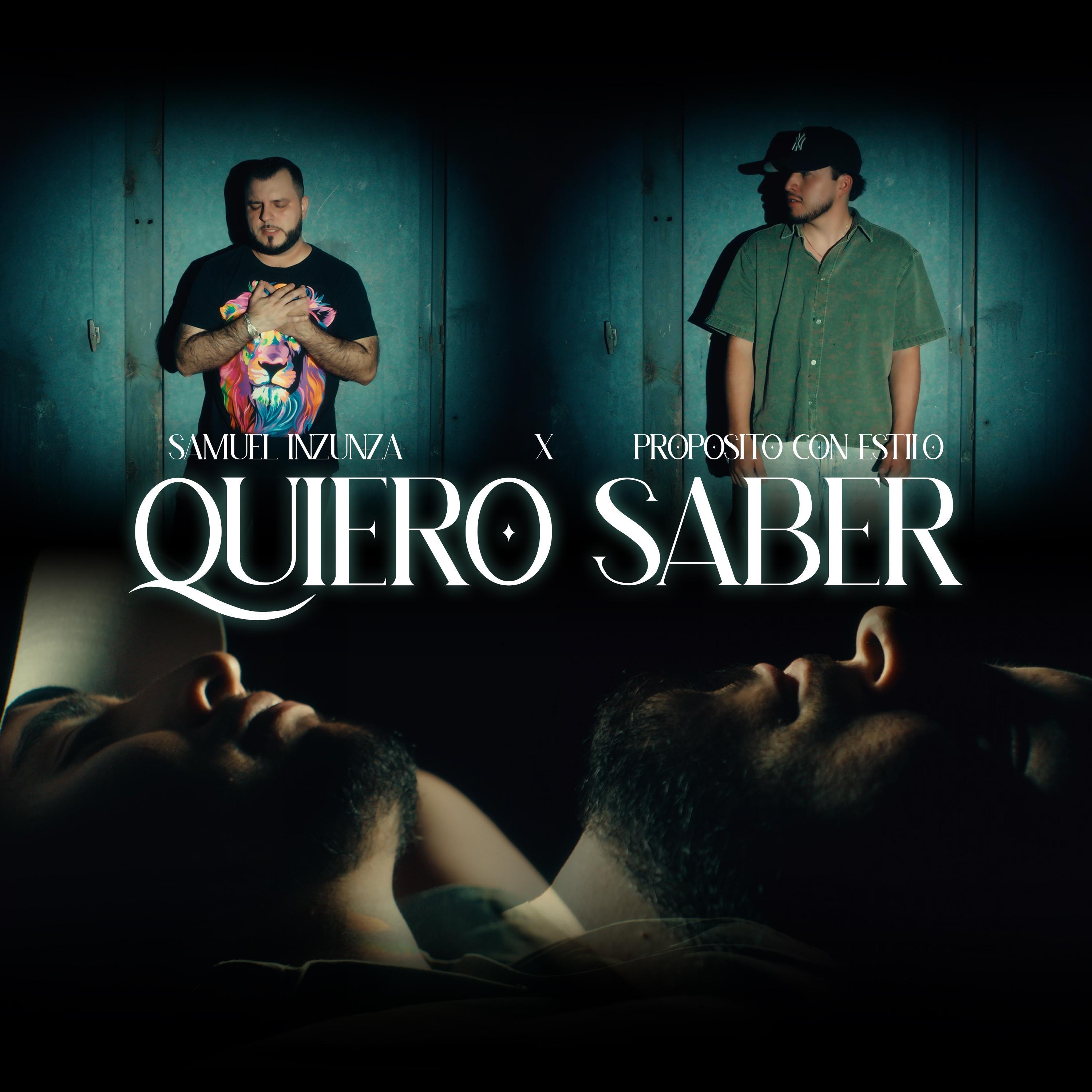 Quiero Saber (feat. Propósito con Estilo) - Single