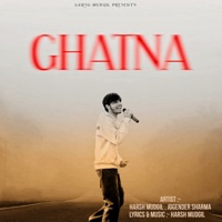 Ghatna - Single - Jogender Sharma & Harsh mudgil