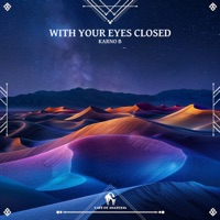 With Your Eyes Closed - Single - Karno B & Cafe De Anatolia