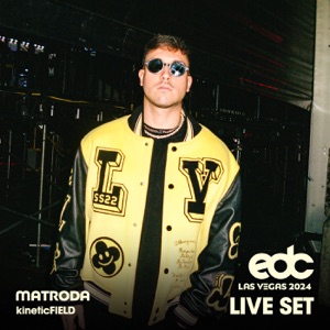 Matroda at EDC Las Vegas, 2024: Kinetic Field Stage (DJ Mix)