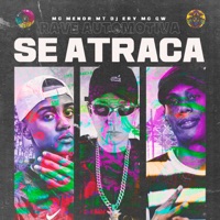 Rave Automotiva Se Atraca - Single - Mc Menor MT, DJ Ery & MC GW