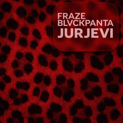 Jurjevi (feat. BLVCKPANTA) [Radio Edit] - Single