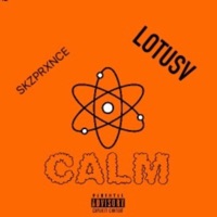 Calm (feat. Skz Prxnce) - Single - LotusV