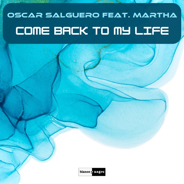 Come Back To My Life (feat. Martha) - Single