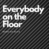 Everybody on the Floor - Single - Mario da Silva