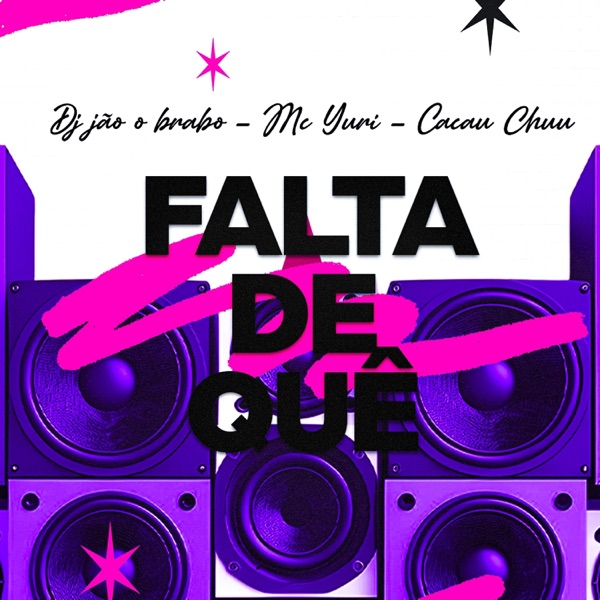 Falta De Quê (feat. MC Yuri & CACAU CHUU)