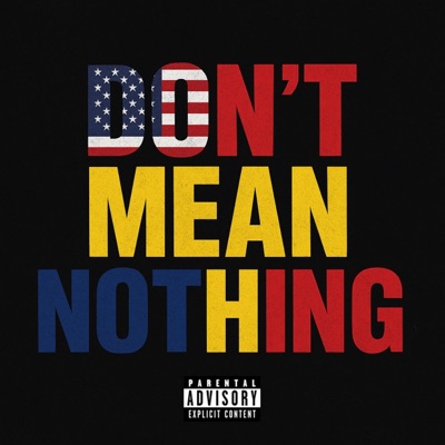 DON'T MEAN NOTHING (feat. DDR Rage) - Single