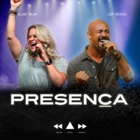 Presença - Single - Leif Bessa & Aline Silva