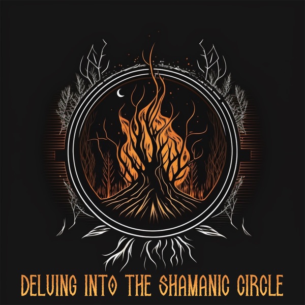 Delving into the Shamanic Circle