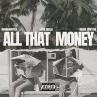 All That Money - Single - 100grandroyce & Dame Grease