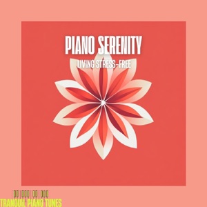 Piano Serenity: Living Stress-Free