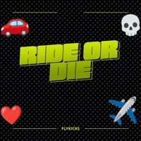RIDE OR DIE - Single - FLYKICKS
