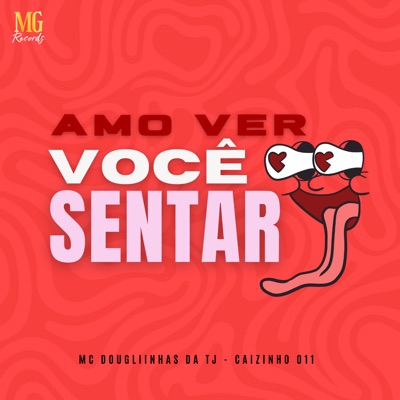 Amo Ver Você Sentar - Single