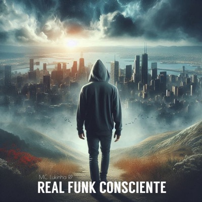 Real Funk Consciente (feat. ProdLivreMente) - Single