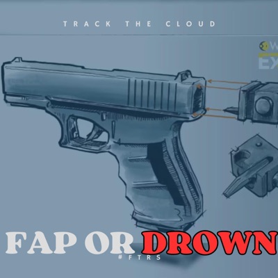 FAP OR DROWN - Single