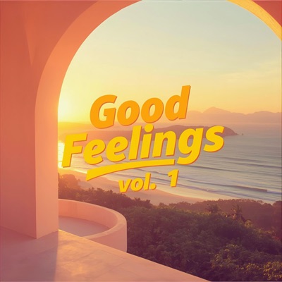 Good Feelings, Vol. 1