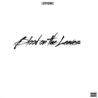 Blood on the Leaves (kaydo diss) - Single - LUVYUNO!