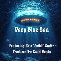 Deep Blue Sea (feat. Eric “Smidi” Smith) - Single - Smidi Beats