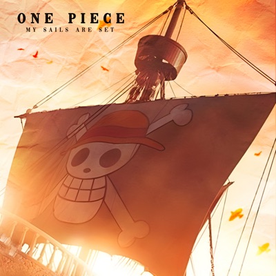 My Sails Are Set (One Piece) [feat. Jayne Rufino, Kiwito, Rick Covers, YU VERSIONS & Thelfos] - Single
