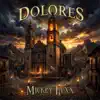 Mickey Lyxx - Dolores
