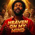 Heaven on my mind