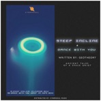STEEP INCLINE + DANCE WITH YOU - Single