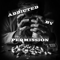 Addicted By Permission - Single - Travis Sturtevant Jr