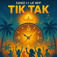 Tik Tak (feat. Sano) - Single - Le Wif