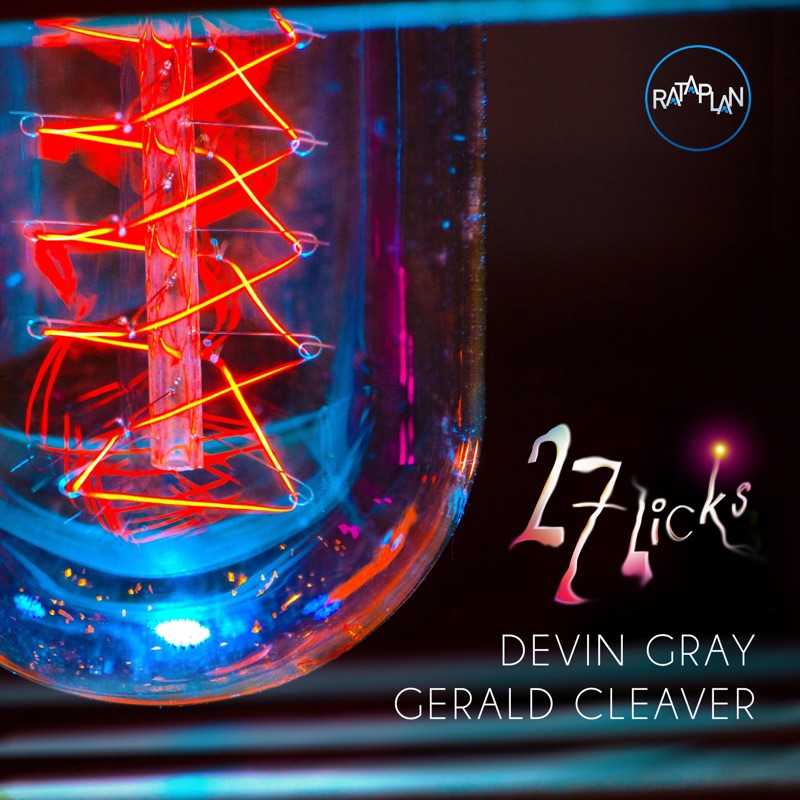 27 Licks (feat. Gerald Cleaver)