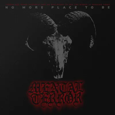 Hör dir „No More Place To Be - Single“ von Mental Terror an